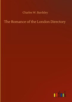 The Romance of the London Directory - Bardsley, Charles W.