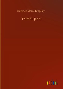 Truthful Jane - Kingsley, Florence Morse