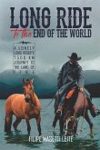Long Ride to the End of the World: A Lonely Long Rider's 7,500 km Journey to the Land of Fire