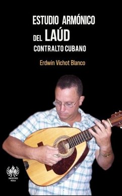 Estudio armónico del laúd: Contralto cubano - Vichot Blanco, Erwind