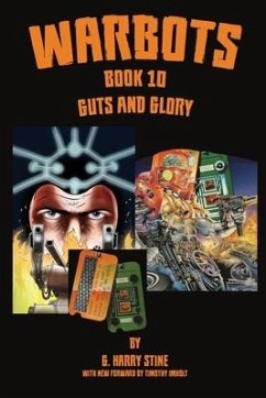 Warbots: #10 Guts and Glory - Stine, G. Harry