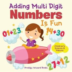 Adding Multi-Digit Numbers Is Fun I Children's Science & Nature - Prodigy Wizard