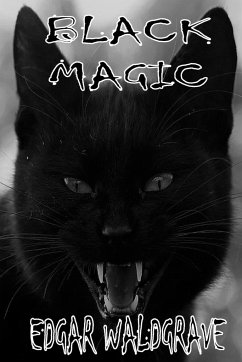 Black Magic - The Witch Chronicles - Rise Of The Dark Witch High King - Book Two - Waldgrave, Edgar