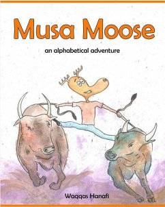 Musa Moose - An Alphabetical Adventure - Hanafi, Waqqas