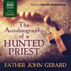 Autobiography of a Hunted Priest - Gerard, Father John