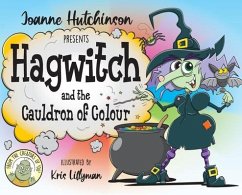 Hagwitch and the Cauldron of Colour - Hutchinson, Joanne