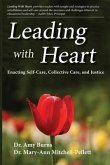 Leading with Heart: Enacting Self-Care, Collective Care, and Justice