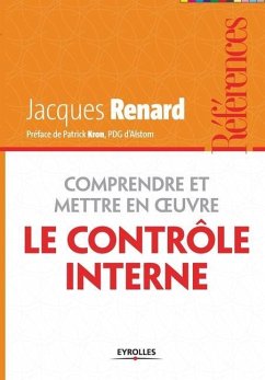 Comprendre et mettre en oeuvre le contrôle interne - Renard, Jacques