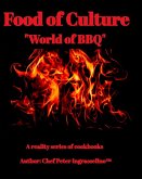 Food of Culture &quote;World of BBQ&quote;
