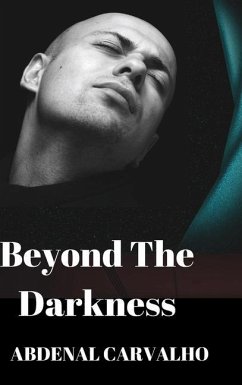 Beyond The Darkness - Carvalho, Abdenal