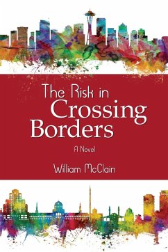 The Risk in Crossing Borders - McClain, William