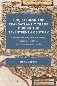 Fur, Fashion and Transatlantic Trade During the Seventeenth Century - Appleby, John C
