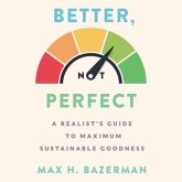 Better, Not Perfect: A Realist's Guide to Maximum Sustainable Goodness