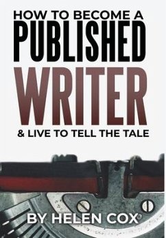 How to Become a Published Writer - Cox, Helen