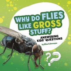 Why Do Flies Like Gross Stuff? - Labrecque, Ellen
