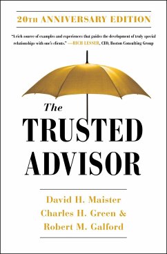 The Trusted Advisor: 20th Anniversary Edition - Maister, David H.; Galford, Robert; Green, Charles