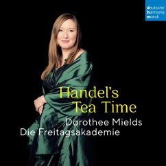 Handel'S Tea Time - Mields,Dorothee/Die Freitagsakademie