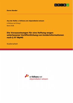 Die Voraussetzungen für eine Haftung wegen unterlassener Veröffentlichung von Insiderinformationen nach § 97 WpHG (eBook, PDF) - Bender, Doron