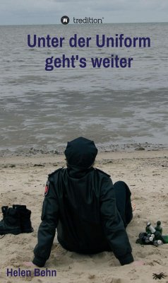 Unter der Uniform geht's weiter (eBook, ePUB) - Behn, Helen