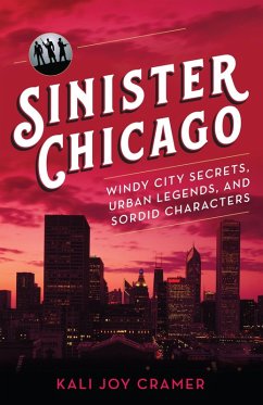 Sinister Chicago (eBook, ePUB) - Cramer, Kali Joy