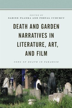 Death and Garden Narratives in Literature, Art, and Film (eBook, ePUB)