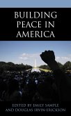 Building Peace in America (eBook, ePUB) Building Peace in America (eBook, ePUB)