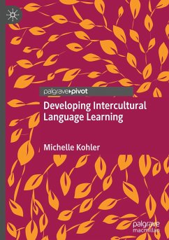Developing Intercultural Language Learning - Kohler, Michelle