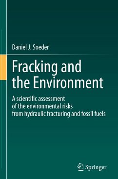 Fracking and the Environment - Soeder, Daniel J.