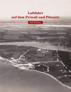 Luftfahrt auf dem Priwall und Pötenitz - Fechner, Rolf