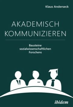 Akademisch Kommunizieren - Anderseck, Klaus