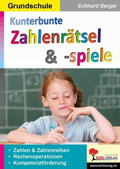 Kunterbunte Zahlenrätsel & -spiele - Berger, Eckhard