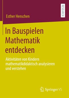 In Bauspielen Mathematik entdecken - Henschen, Esther