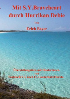 Mit S.Y. Braveheart durch Hurrikan Debie - Beyer, Erich