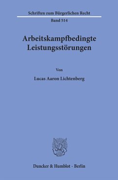 Arbeitskampfbedingte Leistungsstörungen. - Lichtenberg, Lucas Aaron