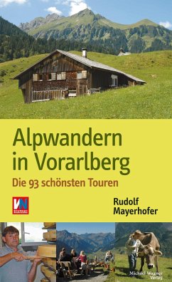 Alpwandern in Vorarlberg - Mayerhofer, Rudolf