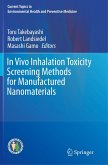 In Vivo Inhalation Toxicity Screening Methods for Manufactured Nanomaterials