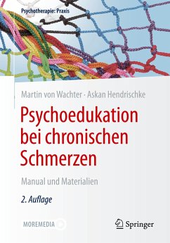 Psychoedukation bei chronischen Schmerzen - Wachter, Martin von;Hendrischke, Askan