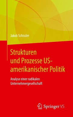 Strukturen und Prozesse US-amerikanischer Politik - Schissler, Jakob