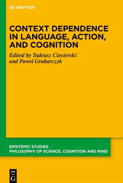 Context Dependence in Language, Action, and Cognition