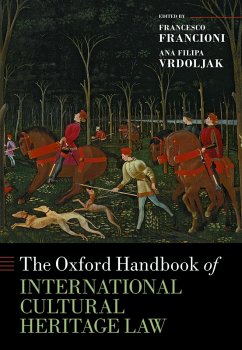 The Oxford Handbook of International Cultural Heritage Law (eBook, ePUB)