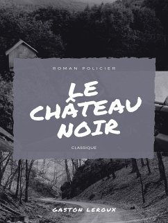 Le Château Noir (eBook, ePUB) - Leroux, Gaston