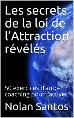 Les secrets de la loi de l'attraction révélés (eBook, ePUB) - Santos, Nolan