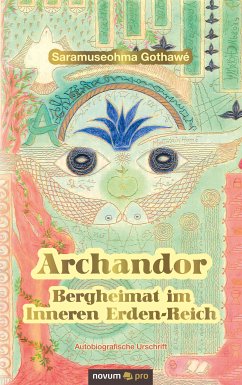 Archandor - Bergheimat im Inneren Erden-Reich (eBook, ePUB) - Gothawé, Saramuseohma