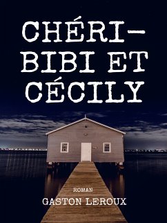 Chéri-Bibi et Cécily (eBook, ePUB)