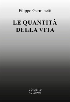 Le quantità della vita (eBook, PDF) - Germinetti, Filippo