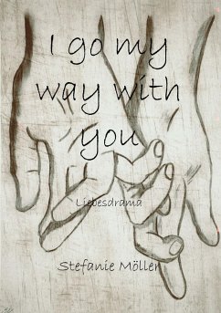 I go my way with you (eBook, ePUB)