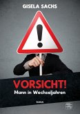 Vorsicht! Mann in Wechseljahren (eBook, ePUB)