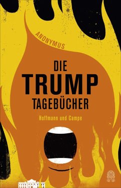 Die Trump-Tagebücher (eBook, ePUB) - Anonymus; Henschel, Gerhard
