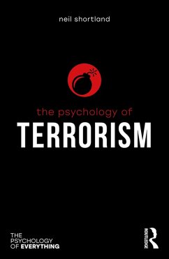 The Psychology of Terrorism (eBook, ePUB) - Shortland, Neil