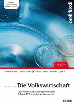Die Volkswirtschaft - Lehrerhandbuch (eBook, PDF) - Caduff, Claudio; Capaul, Roman; Kessler, Esther Bettina; Fuchs, Jakob